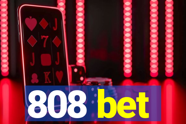 808 bet